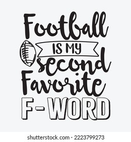 Football is my Second Favorite F Word Svg cricut Silhouette Cut Files