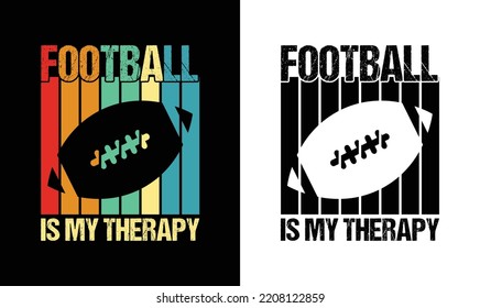 Football is my therapy, American football T shirt design, Rugby T shirt design