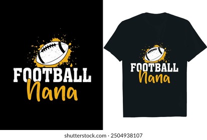 FOOTBALL NANA ..America Football  t- Shirt design.