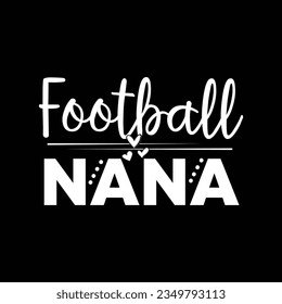 football nana svg t shirt design grapic svg