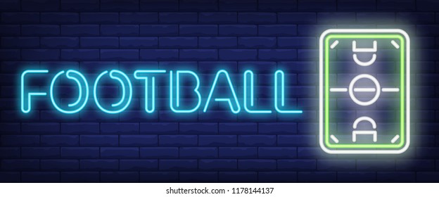 Football neon sign. Top view of soccer field on brick wall background. Vector illustration in neon style for sport channel or online bet