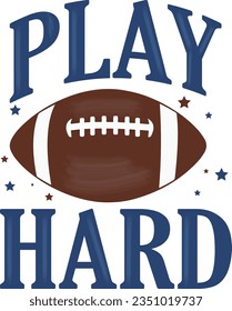 Football Play Hard SVG  Design