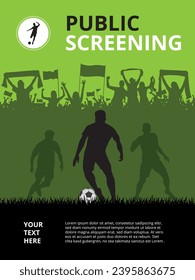 Football poster for public screening event with football player silhouettes in action on black grass with supporters in background.