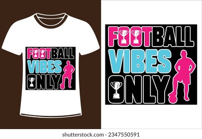
Football quote t-shirt design graphic