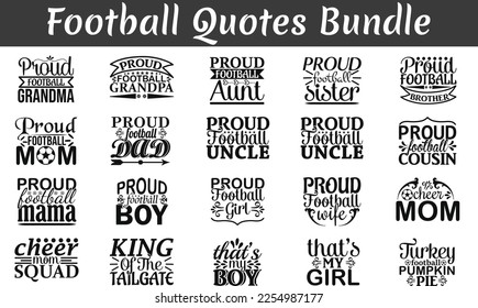 Football Quotes Bundle, Football quotes t shirt designs bundle, Saying about football . Football Quotes Typography lettering vector