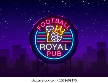 Football royal pub neon sign. Design Pattern Sport Bar Logo in Neon Style, Light Banner, Bright Night Bar Advertising, Design Element. Live football. Vector Illustration. Billboard