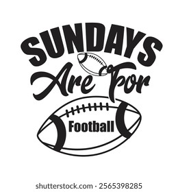 Football season T shirt. Wisdom t-shirt for funs. Motivation poster. Modern vector fun saying.