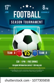 Football season tournament poster vector illustration, Ball in soccer pitch background.