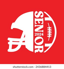 Football Senior 2024, Senior 2024, Class of 2024 Senior, Graduation, High School Shirt, American Football Senior 2024