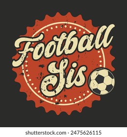 Football Sis T-Shirt, Football Logo design