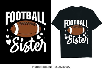 FOOTBALL SISTER .America Football  t- Shirt design.