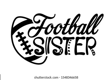 Football sister digital file saying. Football ball clipart. Sports vector file. Isolated on transparent background.