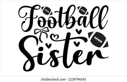 Football Sister Svg Design Stock Vector (Royalty Free) 2139794145 ...