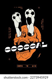 Football skull. Skull with european football balls instead of eyes screaming Goal. Soccer skull vintage typography silkscreen t-shirt print vector illustration.