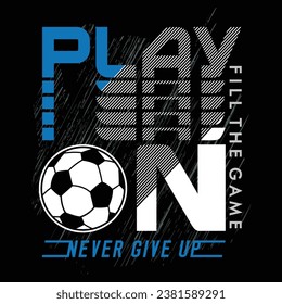 football slogan typography graphic design illustration vector,t shirt print,sport,vintage