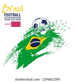 Football or soccer abstract background, Soccer ball on Brazil flag background from paint brushes. Vector illustration, suitable for your project: website, poster, display, banner, brosur, templates,