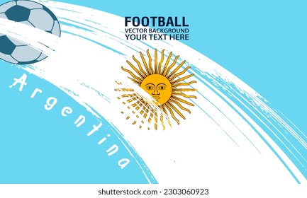 Football or soccer abstract background. suitable , Grunge brush stroke flag of Argentina, for your project website, poster, display, banner vector