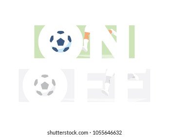 Football / Soccer Goal. Inscription "On / Off". Player Kick Ball. Sport Vector Illustration.