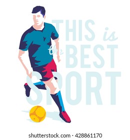 Football or soccer player silhouette with ball and motivational slogan. This is the best sport