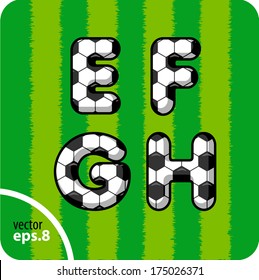 Football (soccer) vector set of letters. The capital letters E, F, G, H. Eps 8.