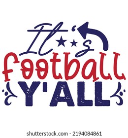 Football Svg Quality Unique T-Shirt Design And Download Vector file.
