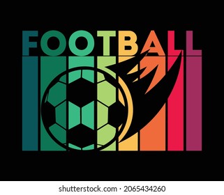 Football t shirt design. Vector Illustration quotes. Design template for t shirt lettering, typography, print, poster, banner, gift card, label sticker, flyer, mug.