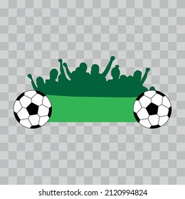 Football theme. Silhouettes of football fans on transparent background. Soccer ball. Vector illustration.