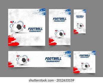 Football Tournament Banner, Poster And Template Design In Five Options.