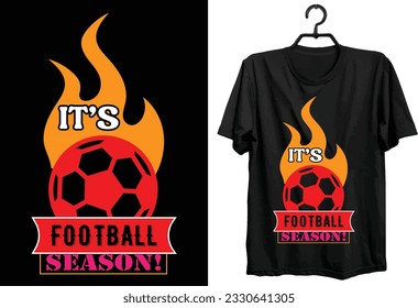 Football T-shirt Design. Typography, Custom, Vector t-shirt design. Funny Football t-shirt design for football lover.
