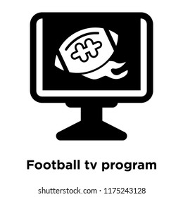 Football tv program icon vector isolated on white background, logo concept of Football tv program sign on transparent background, filled black symbol