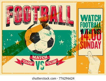 Football typographic vintage grunge style poster. Retro vector illustration.