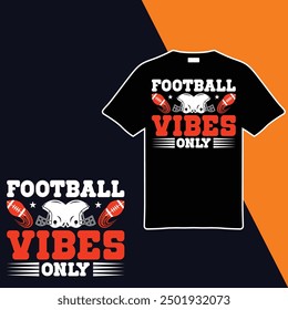 
Football Vibes Only .t-shirt Design. Vector Illustration.