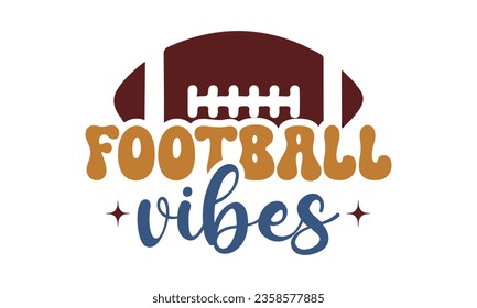 Football vibes svg, Football SVG, Football T-shirt Design Template SVG Cut File Typography, Files for Cutting Cricut and Silhouette Cut svg File, Game Day eps, png