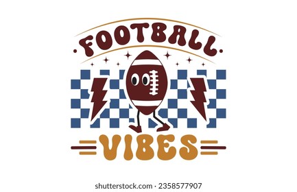 Football vibes svg, Football SVG, Football T-shirt Design Template SVG Cut File Typography, Files for Cutting Cricut and Silhouette Cut svg File, Game Day eps, png svg