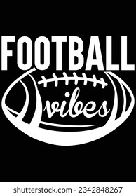 Football vibes vector art design, eps file. design file for t-shirt. SVG, EPS cuttable design file