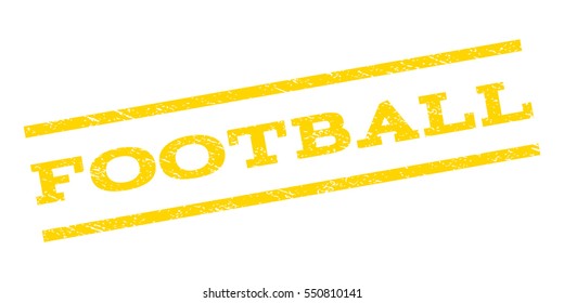 Football watermark stamp. Text caption between parallel lines with grunge design style. Rubber seal stamp with dust texture. Vector yellow color ink imprint on a white background.