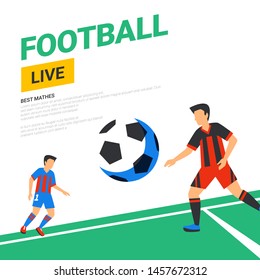 Football web banner. Live stream match. Football players with ball in the background of stadium. Full color vector illustration in flat style.
