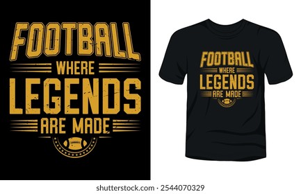 Futebol Onde as lendas são feitas camiseta