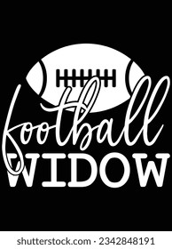 Football widow vector art design, eps file. design file for t-shirt. SVG, EPS cuttable design file