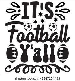 It's Football Y'all t-shirt design vector file