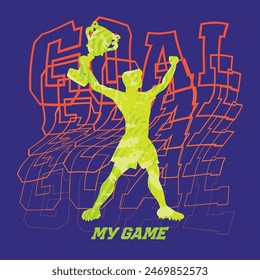 Footballer men silhouette with winner cup in hand on blue background with text Goal poster. My game print. Sport print.