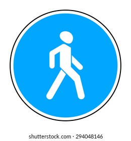 Footpath - road sign in the blue circle isolated on white background. Mandatory action sign, USE FOOTPATH. Stock vector illustration, you can change color and size