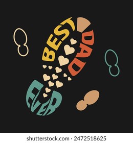 Footprint of man with hearts inside, also surrounded by kids footprints, with text Best Father Ever. Fathers day. Vector illustration in flat style