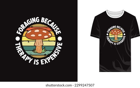 Foraging mushroom vector and T shirt design