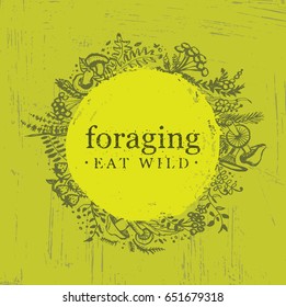 Foraging Wild Food Gathering Nature Friendly Sign Concept. Eco Friendly Nutrition Vector Design Element With Sketch Style Herbs, Berries and Mushrooms