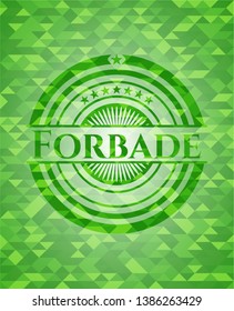 Forbade green emblem. Mosaic background. Vector Illustration. Detailed.