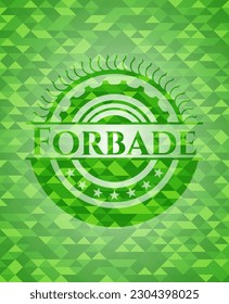 Forbade green emblem. Mosaic background. Vector Illustration. Detailed. 