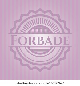 Forbade pink emblem. Vector Illustration. Detailed.