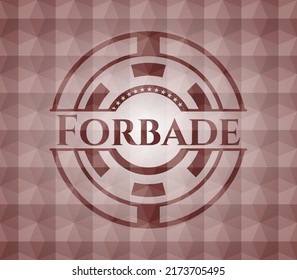 Forbade red emblem with geometric background. Seamless. 