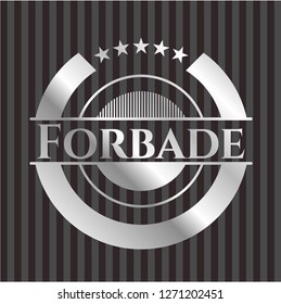Forbade silver badge